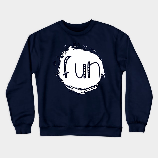 Seriously Fun Crewneck Sweatshirt by Girona